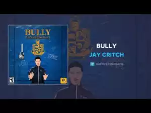 Jay Critch - Bully